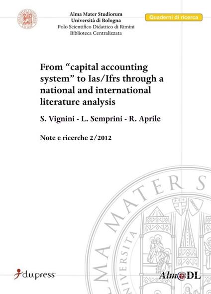 From «capital accounting system» to Ias/Ifrs through a national and international literature analysis - Stefania Vignini,L. Semprini,R. Aprile - copertina