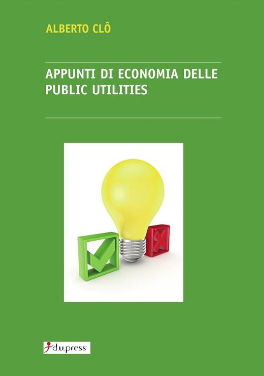 Appunti di economia delle public utilities - Alberto Clô - copertina