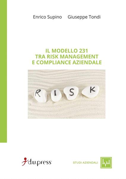 Il modello 231. Tra risk management e compliance aziendale - Enrico Supino,Giuseppe Tondi - copertina