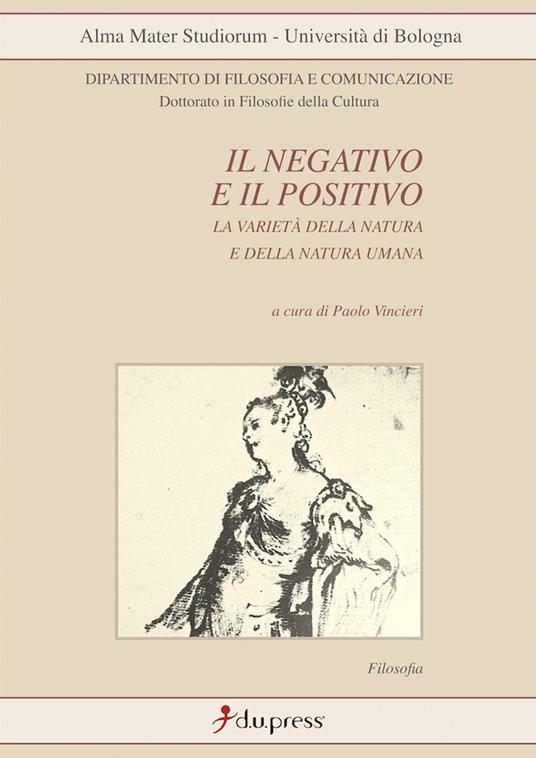 Il negativo e il positivo. La varietà della natura e della natura umana - copertina