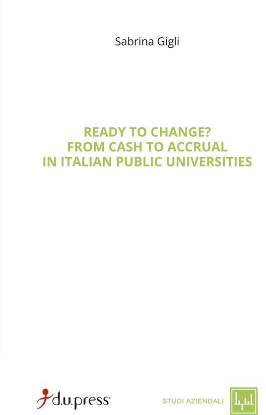 Ready to change? From cash to accrual in Italian public universities - Sabrina Gigli - copertina