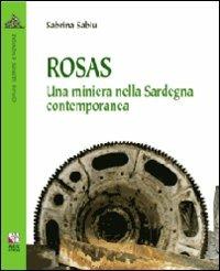 Rosas. Una miniera nella Sardegna contemporanea - Sabrina Sabiu - copertina