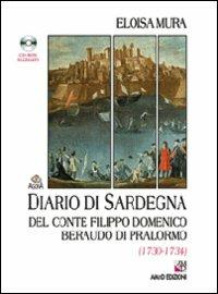 Diario di Sardegna del Conte Filippo Domenico Beraudo di Pralormo (1730-1734). Con CD-ROM - Eloisa Mura - copertina