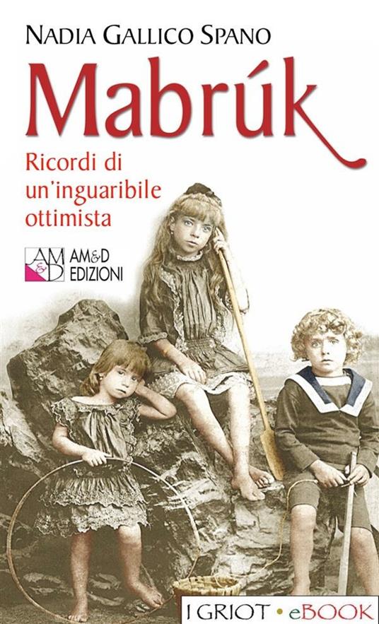 Mabrúk. Ricordi di un'inguaribile ottimista - Nadia Gallico Spano - ebook