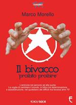 Il bivacco. Proibito proibire