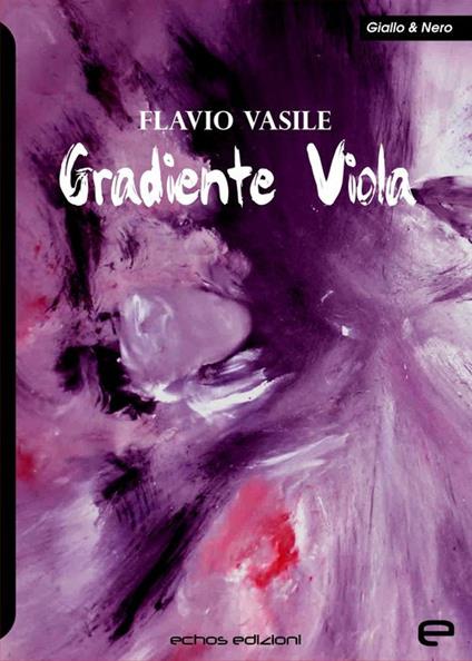Gradiente viola - Flavio Vasile - copertina