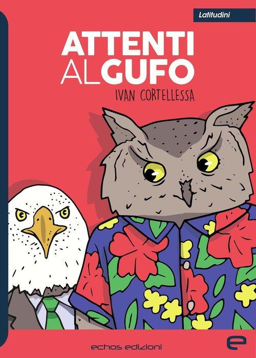Attenti al gufo - Ivan Cortellessa - copertina