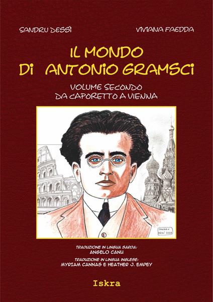 Il mondo di Antonio Gramsci. Ediz. italiana, sarda e inglese. Vol. 2: Da Caporetto a Vienna - Sandru Dessì,Viviana Faedda - copertina