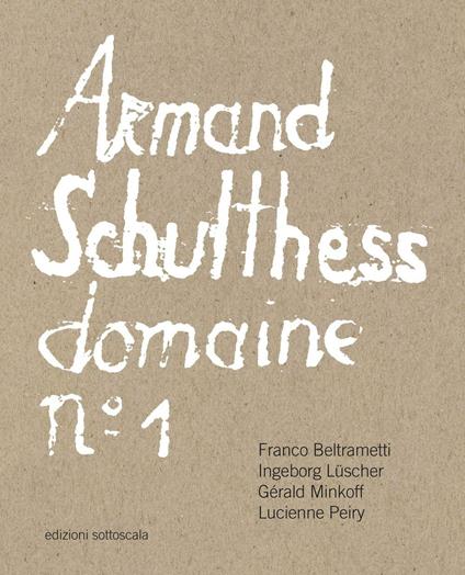 Armand Schulthess domaine. Ediz. multilingue. Vol. 1 - copertina