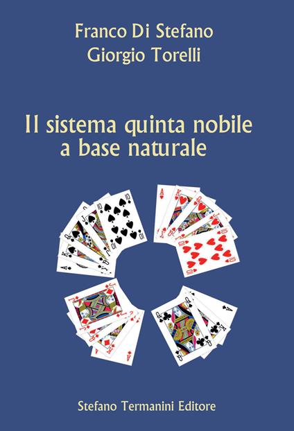 Il sistema quinta nobile a base naturale - Franco Di Stefano,Giorgio Torelli - copertina