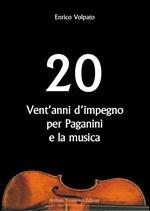 Vent'anni d'impegno per Paganini e la musica