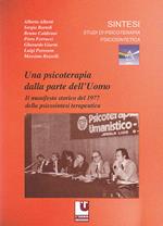 Una psicoterapia dalla parte dell'uomo. Il manifesto storico del 1977 nella psicosintesi terapeutica