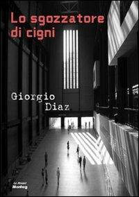 Lo sgozzatore di cigni - Giorgio Diaz - copertina