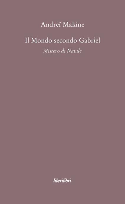 Il mondo secondo Gabriel. Mistero di natale - Andreï Makine - copertina