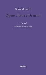 Opere ultime e drammi