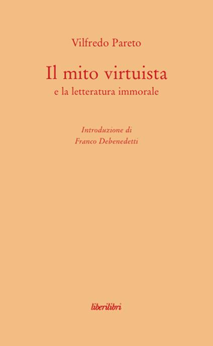 Il mito virtuista e la letteratura immorale - Vilfredo Pareto - copertina