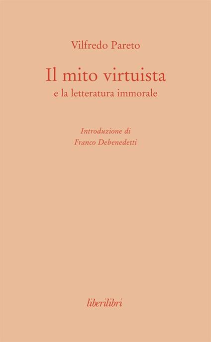 Il mito virtuista e la letteratura immorale - Vilfredo Pareto - ebook