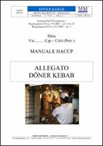 Manuale HACCP «Doner Kebab». Software per l'autocontrollo alimentare. Con CD-ROM