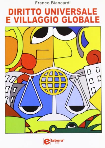 Diritto universale e villaggio globale - Franco Biancardi - copertina