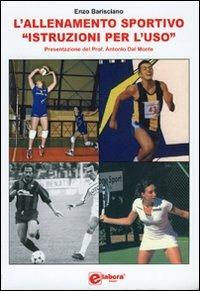 L' allenamento sportivo «istruzioni per l'uso» - Enzo Barisciano - copertina