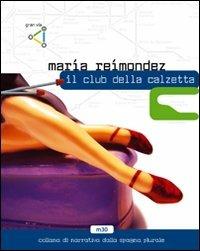 Il club della calzetta - María Reimóndez - copertina