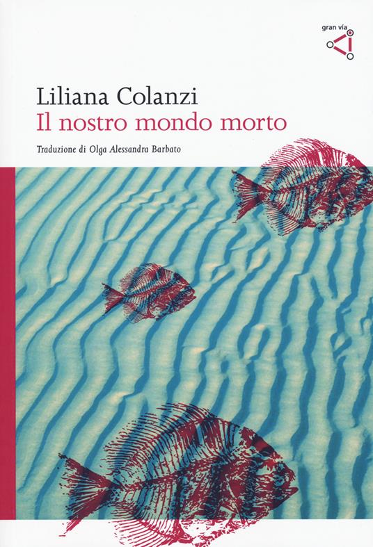 Il nostro mondo morto - Liliana Colanzi - copertina