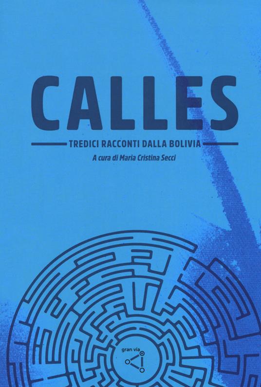 Calles. Tredici racconti dalla Bolivia - copertina