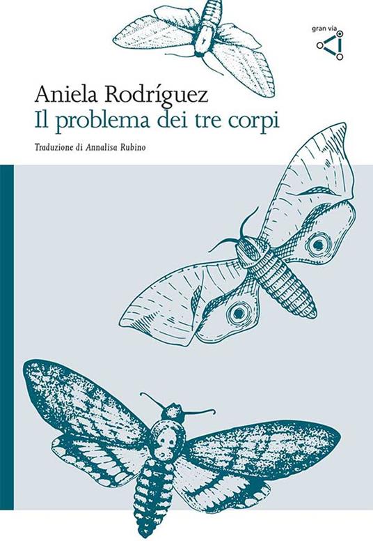 Il problema dei tre corpi - Aniela Rodríguez - copertina