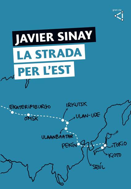 La strada per l'Est - Javier Sinay - copertina