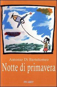 Notte di primavera - Antonio Di Bartolomeo - copertina