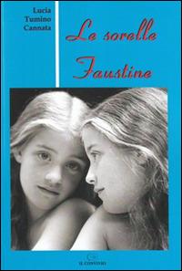 Le sorelle Faustine - Lucia Tumino Cannata - copertina