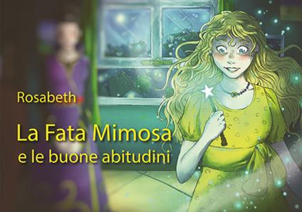 La Fata Mimosa e le buone abitudini - Rosabeth - copertina