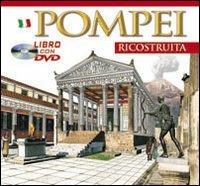 Pompei ricostruita. Con video scaricabile online - copertina