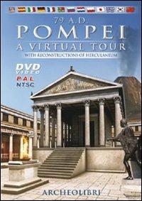 79 A. D. Pompei. A virtual tour. With reconstructions of Herculaneum. Ediz. italiana e inglese. DVD - copertina