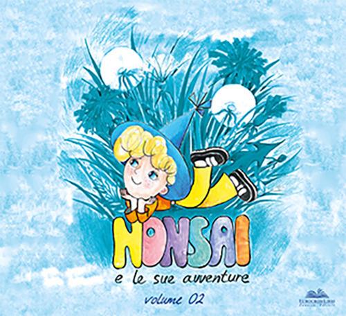 Le avventure di Nonsai. Vol. 2 - Nikolay Nosov - copertina