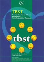 TBST (Toxicological Basic Support and Therapy). Argomenti di tossicologia clinica d'urgenza