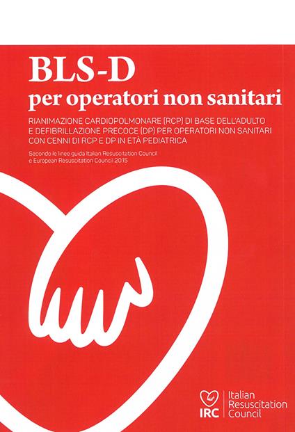 BLS-D per operatori non sanitari. Basic Life support and Early Defibrillation - copertina