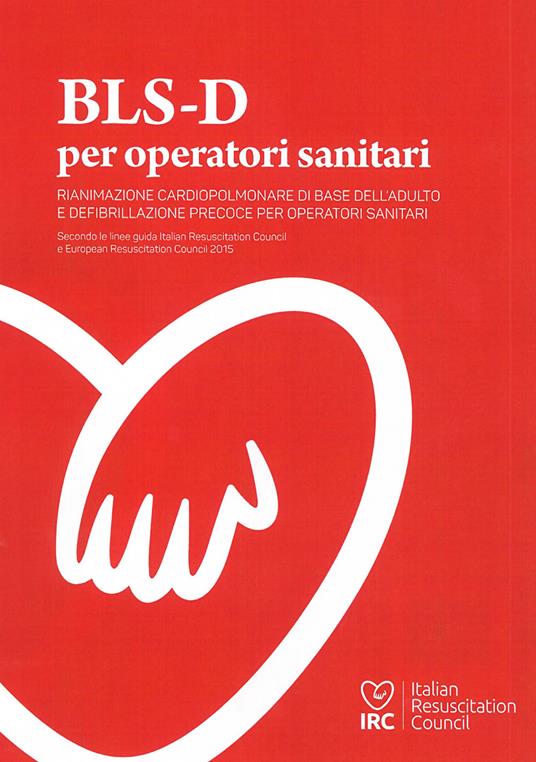 BLS-D per operatori sanitari. Basic Life support and Early Defibrillation - copertina