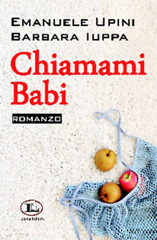 Chiamami babi - Emanuele Upini,Barbara Iuppa - copertina