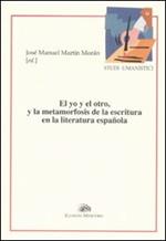 El yo y el otro, y la metamorfosis de la escritura en la literatura española