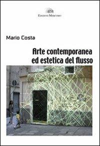 Arte contemporanea ed estetica del flusso - Mario Costa - copertina