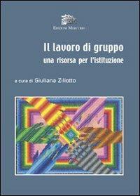 Il lavoro di gruppo. Una risorsa per l'istituzione - copertina