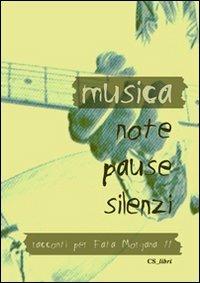 Musica, note, pause, silenzi. Racconti per Fata Morgana 11 - copertina