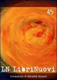 LN. LibriNuovi (2008). Vol. 45 - copertina
