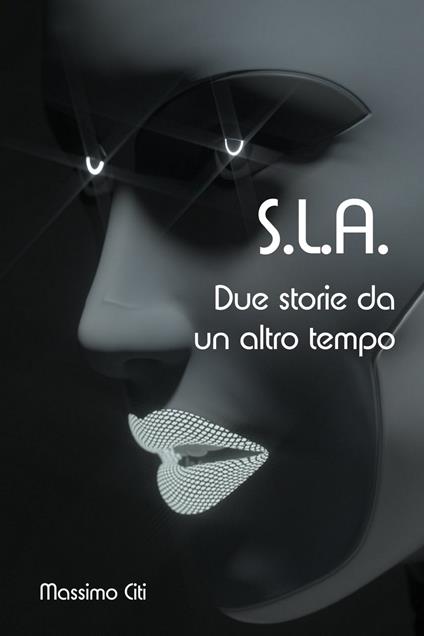 S.L.A. - Massimo Citi - ebook