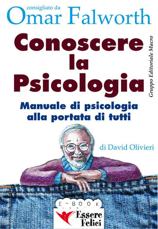 Conoscere la psicologia. Manuale di psicologia alla portata di tutti - David Olivieri - ebook
