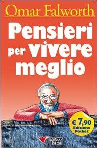Pensieri per vivere meglio - Omar Falworth - copertina