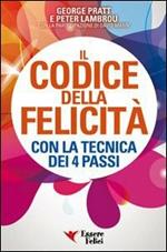 Il codice della felicità con la tecnica dei 4 passi