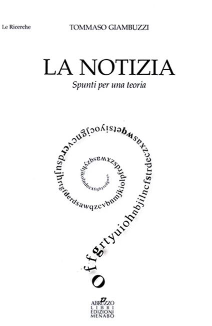 La notizia. Spunti per una teoria - Tommaso Giambuzzi - copertina
