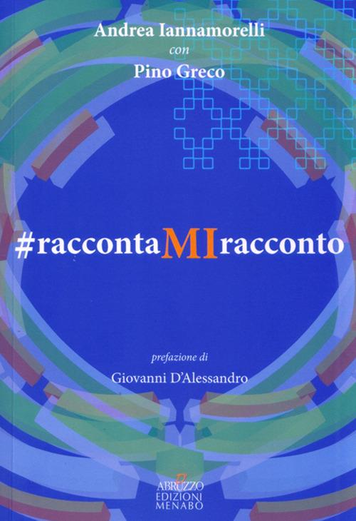 RaccontaMIracconto - Andrea Iannamorelli,Pino Greco - copertina